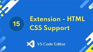 15. Extension - HTML CSS Support | VS Code Editor