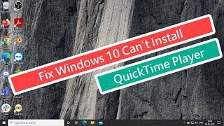 Fix Windows 10 Can’t Install QuickTime