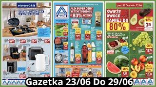 ALDI POLSKA Nowa GAZETKA 23/06 Do 29/06/25 Super Promocje i Okazje Sprawdź Oferty #GazetkiCodziennie