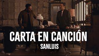 SanLuis - Carta En Canción (Video Oficial)