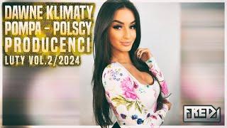 Fredi - DAWNE KLIMATY  POMPA  POLSCY PRODUCENCI  LUTY Vol.2/2024