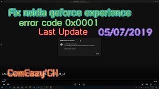 ์Nvidia Geforce Experience Error Code 0x0001 July 2019 By ComEazy'CH