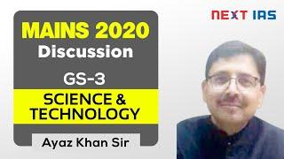 UPSC Mains 2020 GS Paper 3 Discussion | Science & Technology by Ayaz Khan Sir