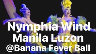 Nymphia Wind  +  Manila Luzon @Banana Fever Ball (April 19, 2024)