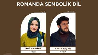 Romanda Sembolik Dil | Güzide Ertürk | Moderatör: Yasin Tacar | Kitap Rafı