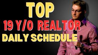 Daily Schedule of a 19 y/o Realtor: Top Real Estate Agent's Secrets Revealed