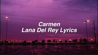 Carmen || Lana Del Rey Lyrics