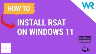 How to install RSAT on Windows 11