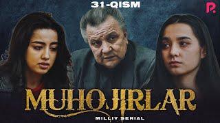 Muhojirlar 31-qism (milliy serial) | Мухожирлар 31-кисм (миллий сериал)