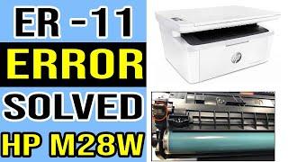 Er 11 Error Message Solution HP LaserJet Pro M28w