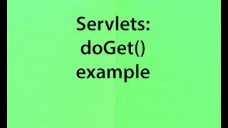 v02 Servlets: doGet() Example