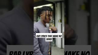 Rap lyrics that make no sense