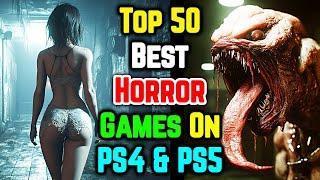 Top 50 Horror Games on PS4 and PS5: A Frightening Countdown