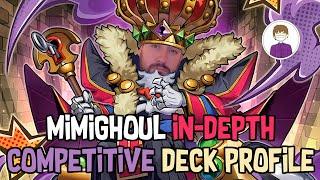 MIMIGHOUL In-Depth Competitive DECK PROFILE! Post ROTA! [justnutz]