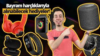 Bayram harçlıkları ile alınabilecek en iyi teknolojik ürünler!