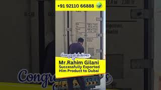  Congratulations Mr. Rahim Gilani! Your Container Has Landed in Dubai!  #short #gfebusiness