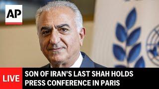 LIVE: Son of Iran’s last shah holds press conference in Paris
