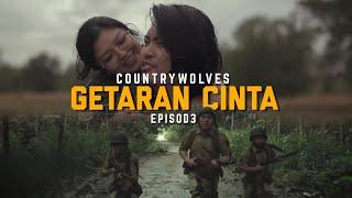 COUNTRYWOLVES - GETARAN CINTA (EPISOD 3)  [OFFICIAL MUSIC VIDEO]