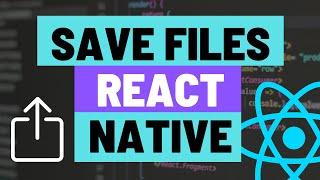 How to Download and Save Files for Expo React Native Apps using Storage Access Framework and Sharing