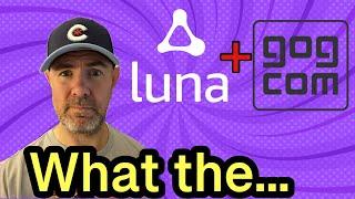 Amazon Luna & GOG: The Future of Gaming is Getting Weird