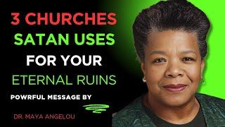 DO NOT ENTER These 3 Churches – A Warning That Could Change Your Life! | Dr. Maya Angelou’s Message