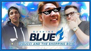 OGUCCI  - Shopping w/ aKm, OGE, and Jay | Burning Blue | Dallas Fuel