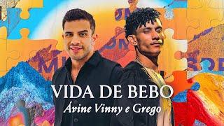 Vida De Bebo - Ávine Vinny e Grego