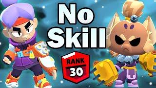 These Rank 30s Take No Skill…