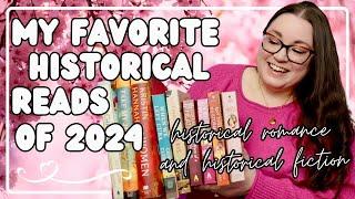 Favorite Historical Reads of 2024 | historical fiction and historical romance books I love!