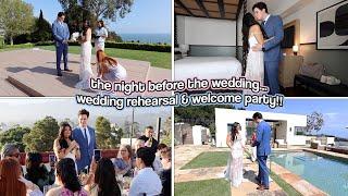 THE NIGHT BEFORE THE WEDDING... Wedding Rehearsal & Welcome Party!!