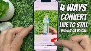 4 Ways to Convert Live Photos to Still Images on iPhone