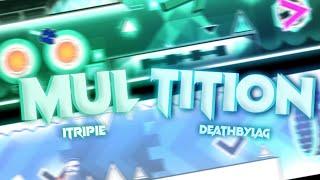 Multition 100% by Mulpan (Insane Demon) ft. deathbylag | Geometry Dash