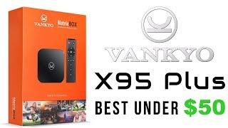 Really!!! for less than $50? - Vankyo Matrix Box X95 Plus Amlogic S905Y2 4K TV Box