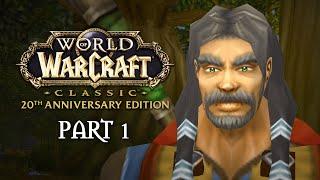 Classic Begins... Again! | WoW Classic Anniversary Playthrough - Part 1 | World of Warcraft