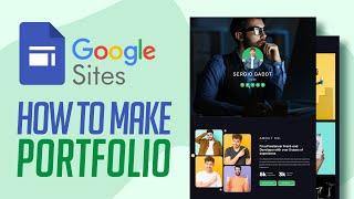 How to Use Google Sites to Make a Portfolio (2024) Tutorial For Beginners