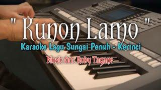 KUNON LAMO - Karaoke Lagu Sungai Penuh Kerinci Populer