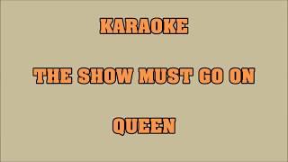 The Show Must Go On - Queen - KARAOKE