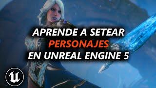 CLASE EN VIVO - Setear Personajes en Unreal Engine 5