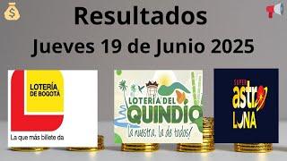 RESULTADOS LOT3RÍAS HOY | Lotería de Bogotá - Lotería del Quindío - Astro Luna | Jueves 19 jun 2025