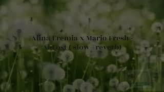 Alina Eremia x Mario Fresh -Ai Fost ( slow +reverb)