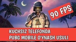 Kuchsiz Telefonda Pubg O'yinini Qotmasdan O'ynash Usuli | Hamma Telefonda 90 FPS NI Yoqish