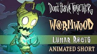 Don't Starve Together: Lunar Roots [Wormwood Animated Short]