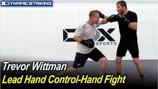 Lead Hand Control-Hand Fight by Trevor Wittman