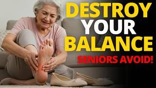 SENIORS: AVOID These 3 Shoe Types NOW! (They Are Quietly DESTROYING Your Balance & Foot Health!)