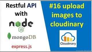 Upload image to cloudinary | Node.js Rest API with mongoDB in HINDI