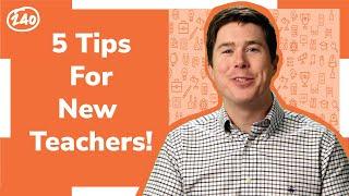 5 Tips for New Teachers!