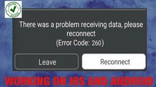 There was a problem receiving data, please reconnect IOS / Android (Error Code: 260) - ROBLOX