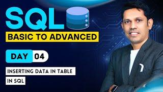 SQL from Basic to Advanced |  Inserting data in Table in SQL - Day 4