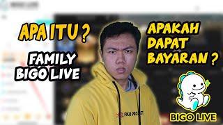 APA ITU FAMILY BIGO LIVE? APA ITU MANAGEMENT BIGO LIVE ? APA SUDAH JADI OFFICIAL BIGO? I FKR PROJECT