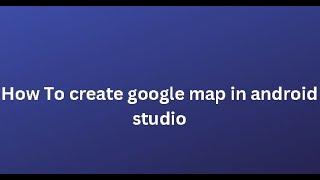 How To create google map  in android studio by usman software engineer